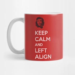 Keep Calm and Left Align Mug